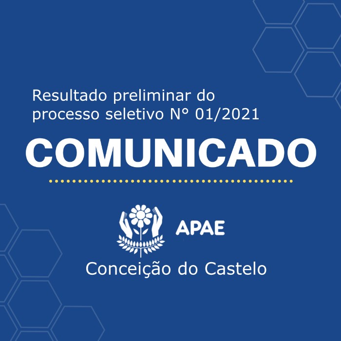 Resultado preliminar do processo seletivo da APAE, N° 01/2021