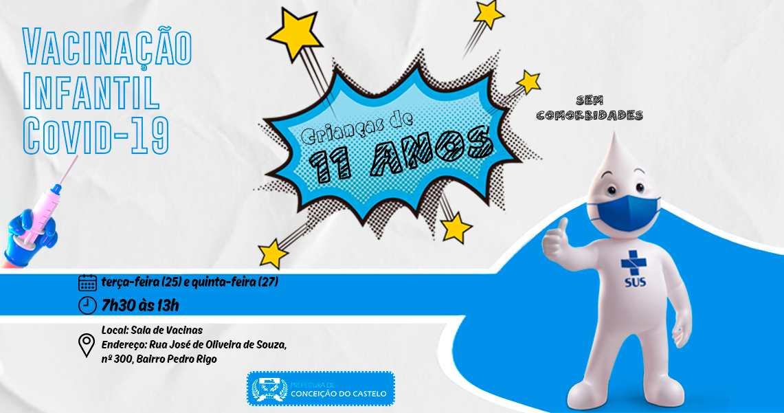 COVID-19: VACINAÇÃO PARA CRIANÇAS DE 11 ANOS SEM COMORBIDADES INICIA NESTA TERÇA-FEIRA (25), EM CONCEIÇÃO DO CASTELO 