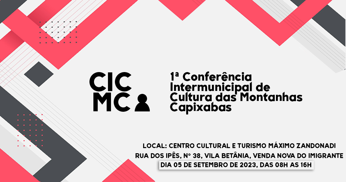 1ª CONFERÊNCIA INTERMUNICIPAL DE CULTURA DAS MONTANHAS CAPIXABAS