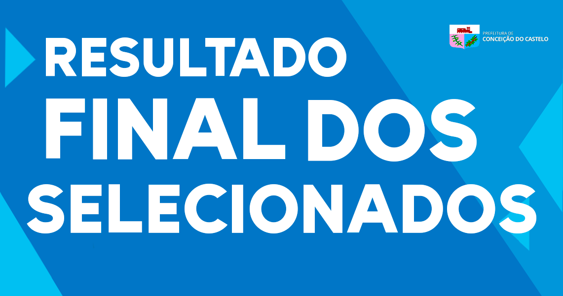 RESULTADO FINAL DA LISTA DOS SELECIONADOS NA AVALIAÇÃO DE CURRÍCULO