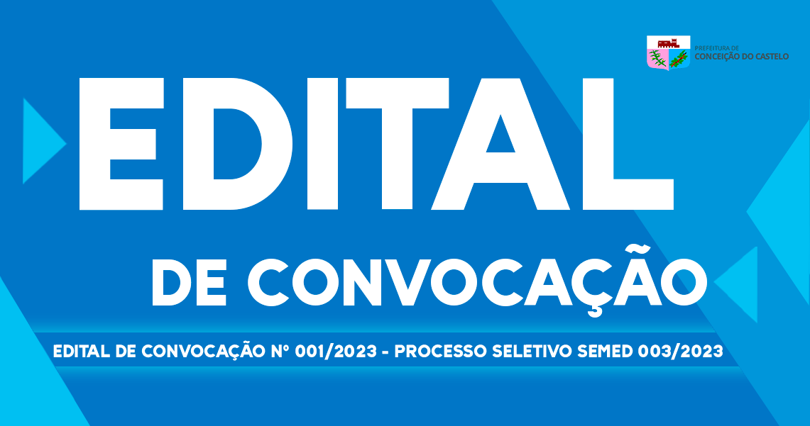 EDITAL DE CONVOCAÇÃO Nº 001/2023 DO PROCESSO SELETIVO SIMPLIFICADO SEMED Nº 003/2023