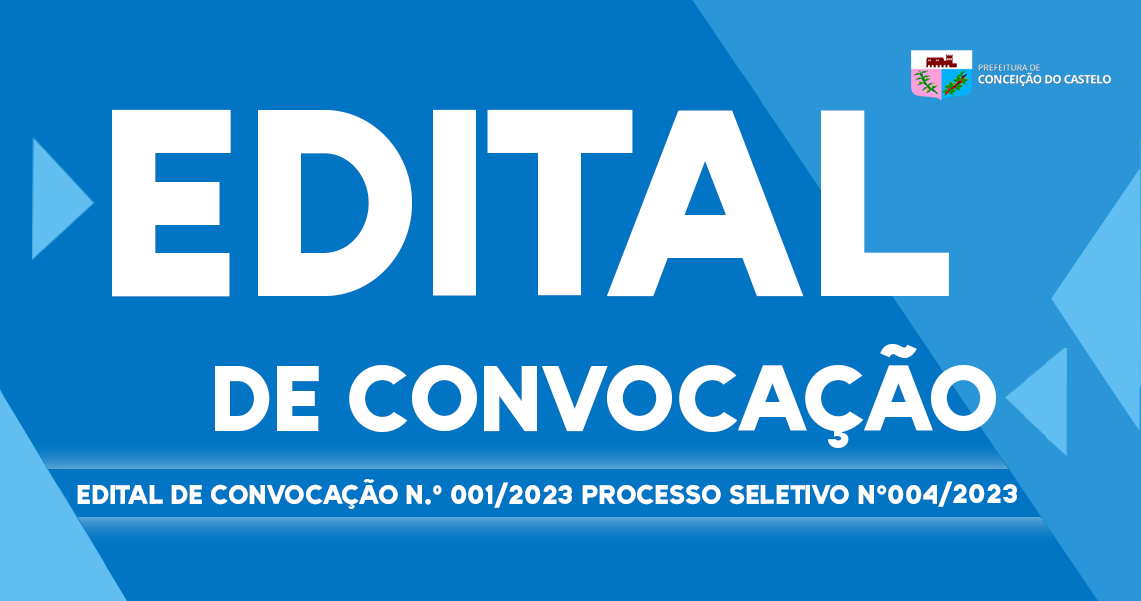 EDITAL DE CONVOCAÇÃO Nº 001/2023 DO PROCESSO SELETIVO SIMPLIFICADO Nº 004/2023