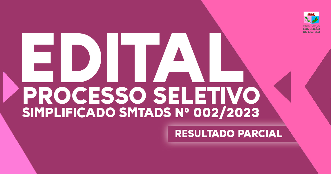 RESULTADO PARCIAL DO PROCESSO SELETIVO SIMPLIFICADO SMTADS N°002/2023