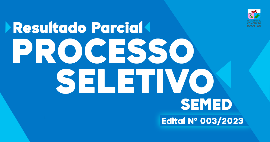 RESULTADO PARCIAL DO EDITAL DE PROCESSO SELETIVO SIMPLIFICADO SEMED Nº 003/2023