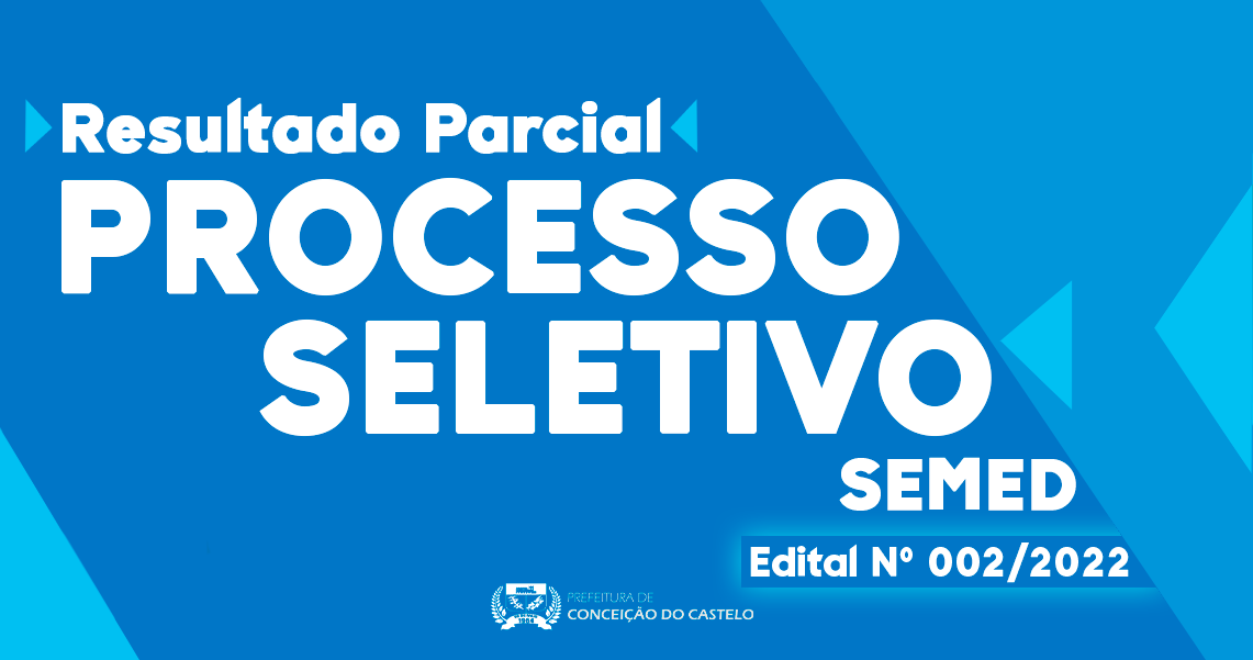 RESULTADO PARCIAL DO PROCESSO SELETIVO SEMED Nº 002/2022