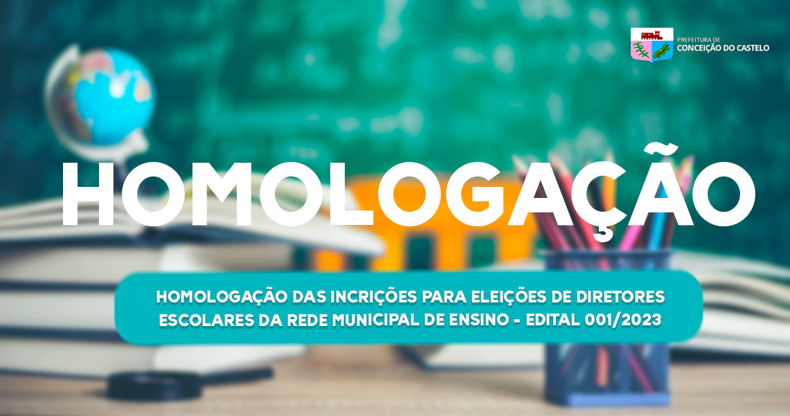 HOMOLOGAÇÃO DAS INCRIÇÕES PARA ELEIÇÕES DE DIRETORES ESCOLARES DA REDE MUNICIPAL