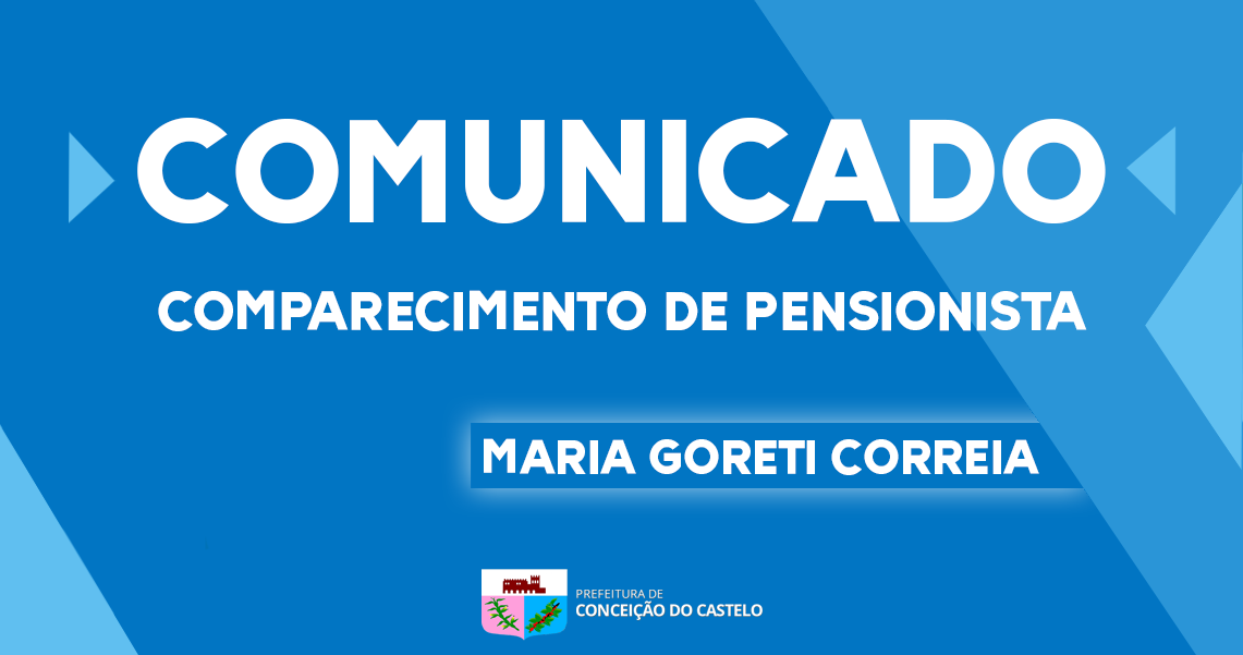COMUNICADO DE COMPARECIMENTO DE PENSIONISTA 