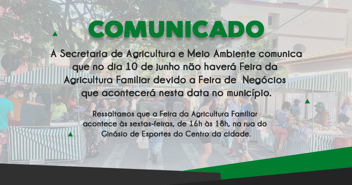 FEIRA DA AGRICULTURA FAMILIAR SUSPENSA NO DIA 10 DE JUNHO