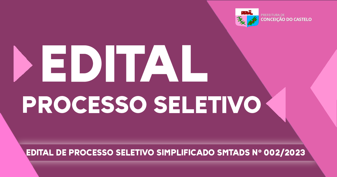 EDITAL DE PROCESSO SELETIVO SIMPLIFICADO SMTADS N° 002/2023