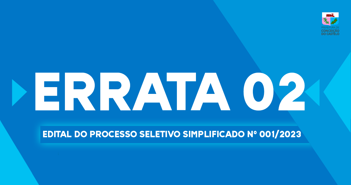 ERRATA 02 - PROCESSO SELETIVO SIMPLIFICADO Nº 001/2023