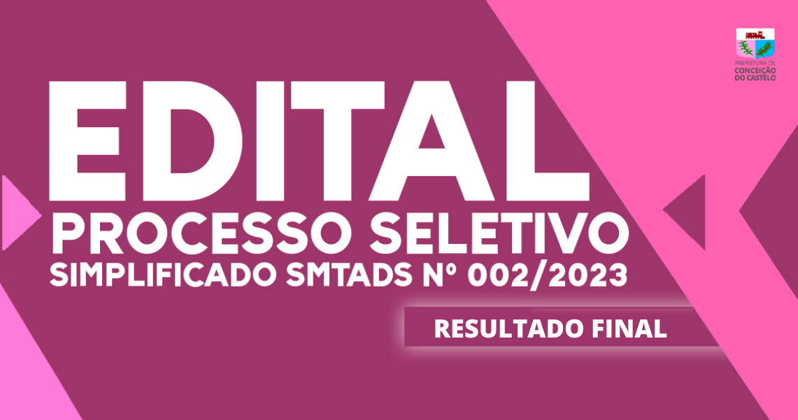RESULTADO FINAL DO PROCESSO SELETIVO SMTADS N° 002/2023