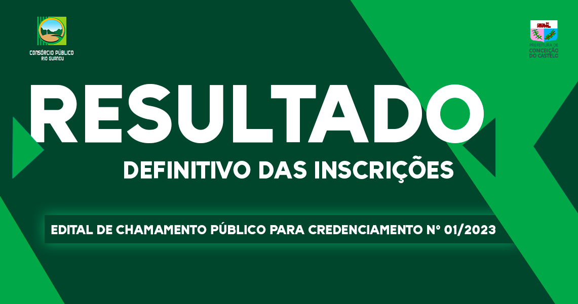 RESULTADO DEFINITIVO DAS INSCRIÇÕES NO EDITAL DE CHAMAMENTO PÚBLICO PARA CREDENCIAMENTO N.º 01/2023