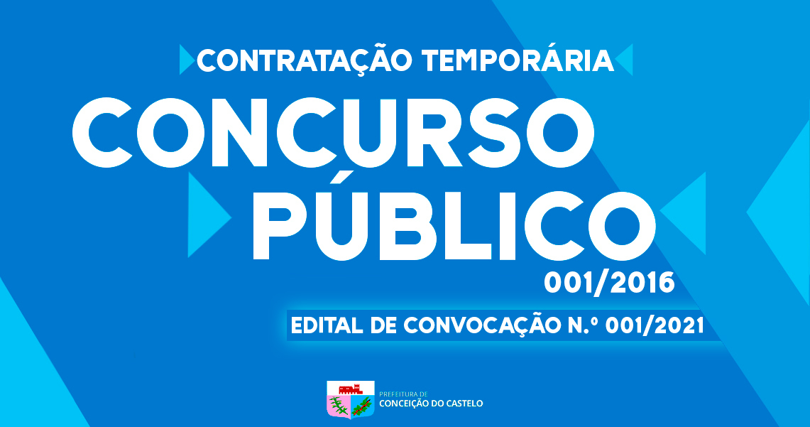 EDITAL DE CONVOCAÇÃO N.º 001/2021 CONCURSO PÚBLICO 001/2016