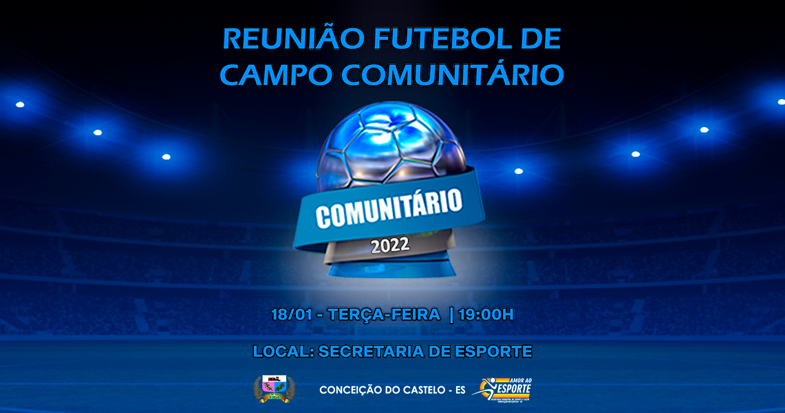 REUNIÃO FUTEBOL DE CAMPO COMUNITÁRIO 2022