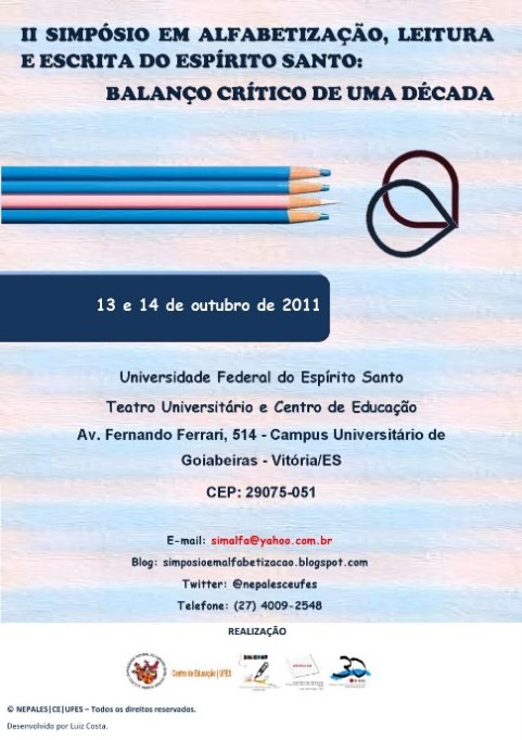 PROFESSORES DAS SÉRIES INICIAIS PARTICIPAM DO II SIMPÓSIO EM ALFABETIZAÇÃO, LEITURA E ESCRITA DO ESPÍRITO SANTO: BALANÇO CRÍTICO DE UMA DÉCADA