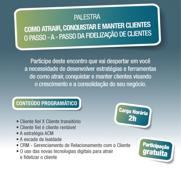 Finanças promove palestra sobre “Como atrair, conquistar e manter clientes” no dia 21 de setembro
