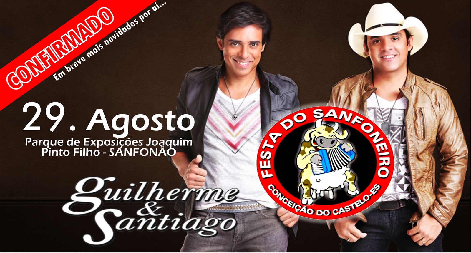 Confirmado! A dupla Guilherme e Santiago é a atração nacional para o show da noite de sábado (29) de agosto da Festa do Sanfoneiro 2015