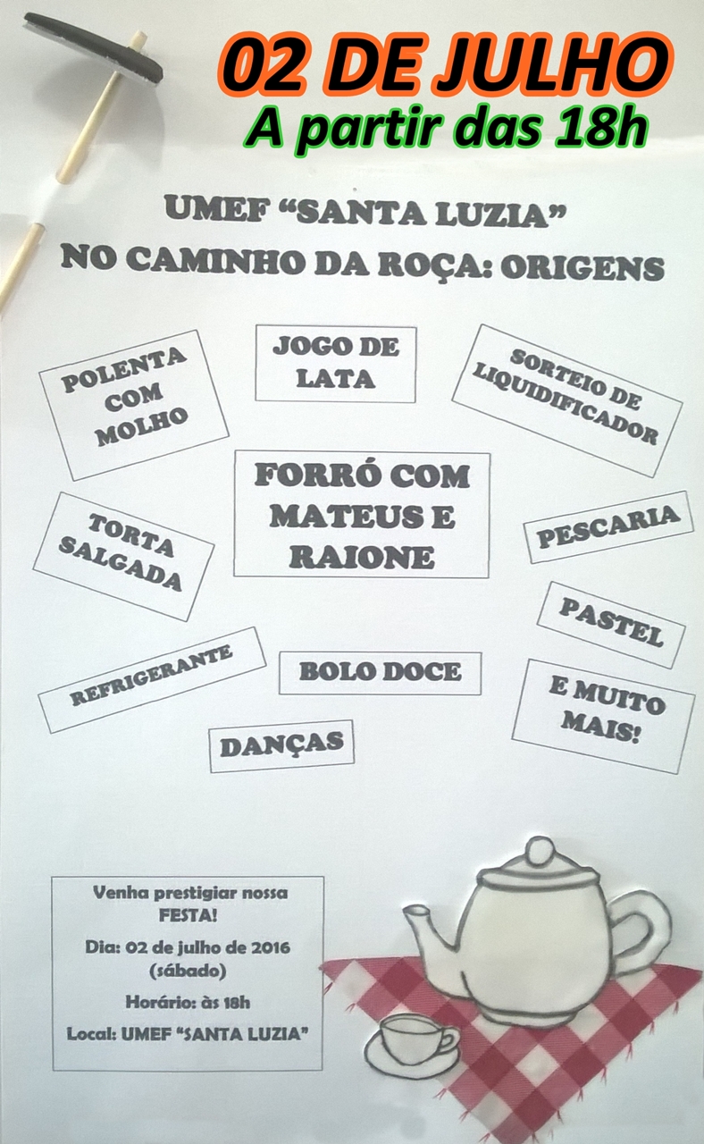 UMEF Santa Luzia realiza no dia 02 de julho a tradicional festa de Arraia