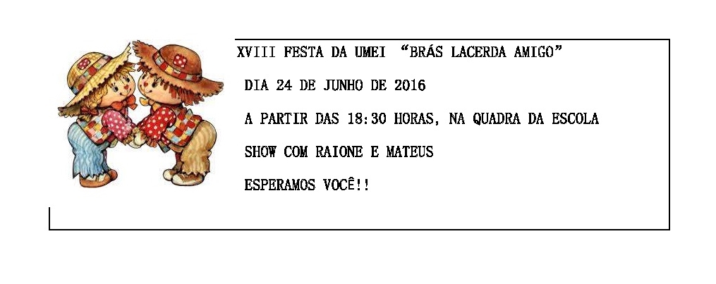 Nesta sexta-feira (24) acontece a XVIII Festa da UMEI “Brás Lacerda Amigo”