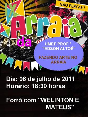 IX FESTA FAZENDO ARTE NO ARRAIÁ DA UMEF PROF.ª “EDSON ALTOÉ”