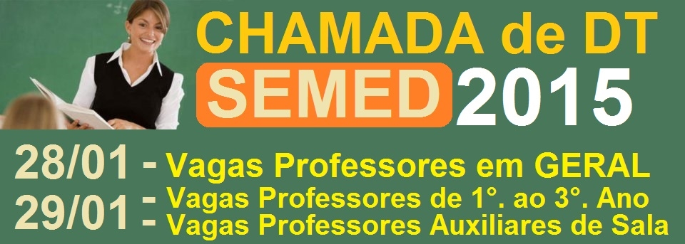 SEMED divulga as datas das chamadas de DTs 2015 de Conceição do Castelo