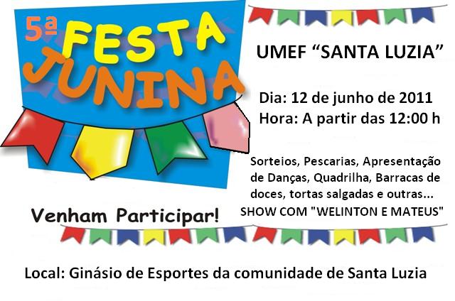 NESTE MÊS DE JUNHO VAI ACONTECER A 5ª FESTA JUNINA DA UMEF “SANTA LUZIA”