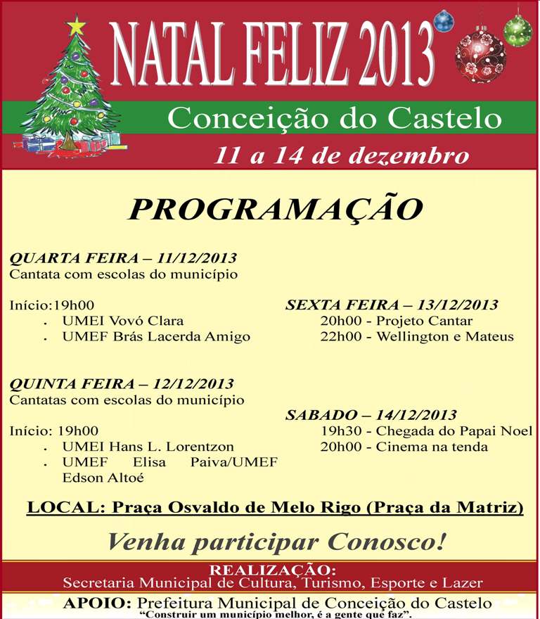 Programação foi cancelada para esta quarta-feira (11) do Natal Feliz 2013
