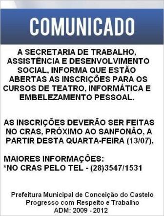 COMUNICADO!!! PARA INSCRIÇÕES DOS CURSOS DE TEATRO, INFORMÁTICA E EMBELEZAMENTO PESSOAL