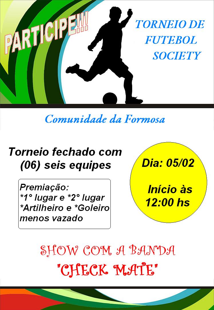 VEM AI! PARTICIPE!... TORNEIO DE FUTEBOL SOCIETY NA COMUNIDADE DE FORMOSA